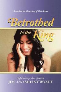 bokomslag Betrothed To the King