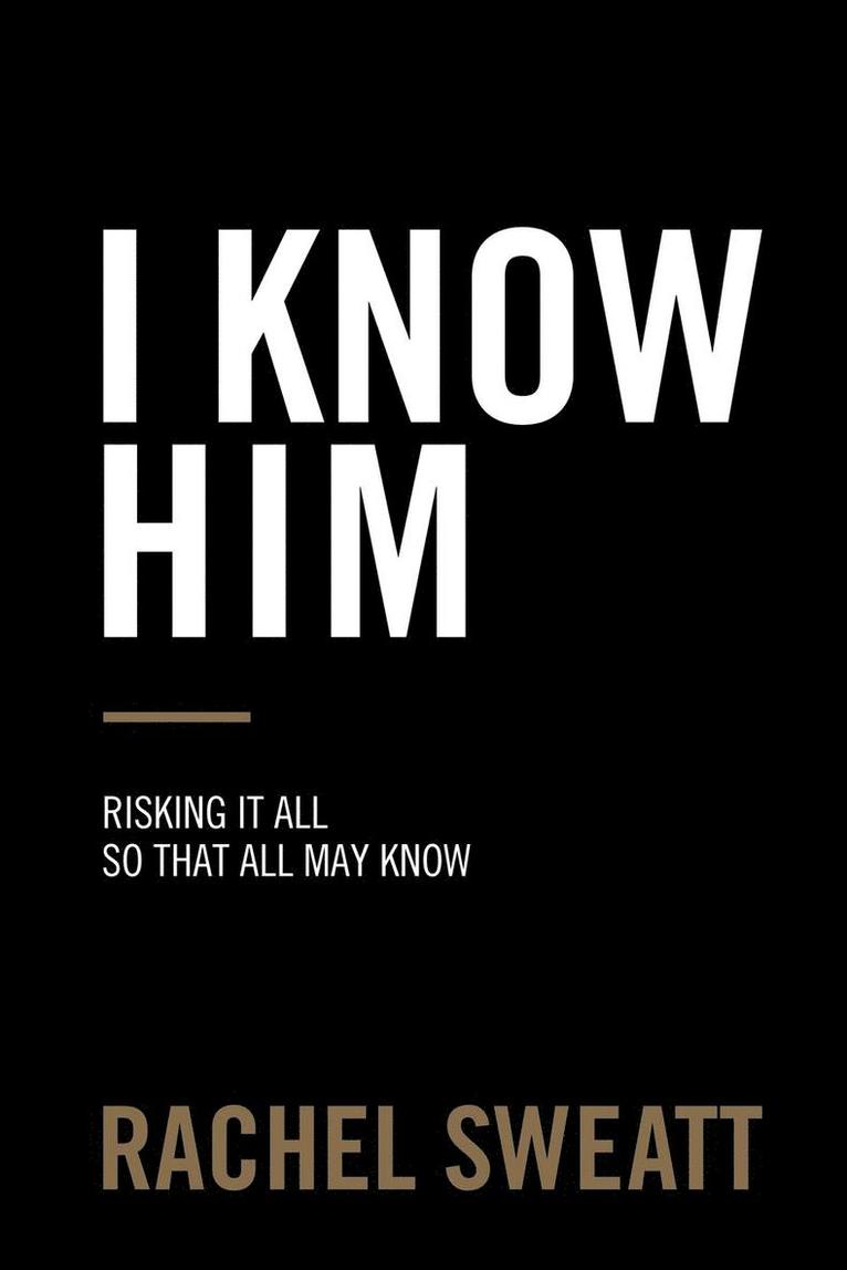 I Know Him 1