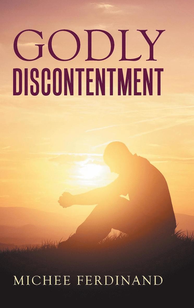 Godly Discontentment 1