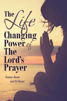 The Life Changing Power of The Lord's Prayer 1