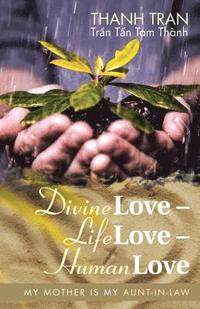 bokomslag Divine Love - Life Love - Human Love