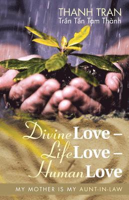 Divine Love - Life Love - Human Love 1