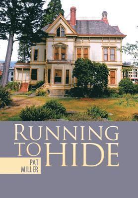 Pat Miller - Running to Hide, Inbunden
