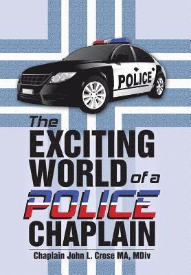 The Exciting World of a Police Chaplain 1
