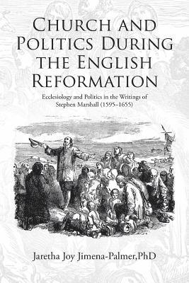 Church and Politics During the English Reformation 1