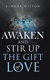 bokomslag Awaken and Stir up the Gift of Love