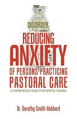Reducing Anxiety of Persons Practicing Pastoral Care 1