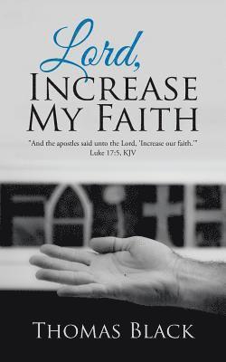 Lord, Increase My Faith 1