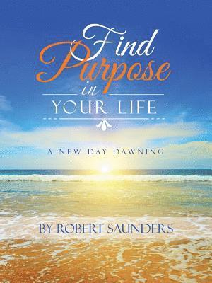 Find Purpose in Your Life 1