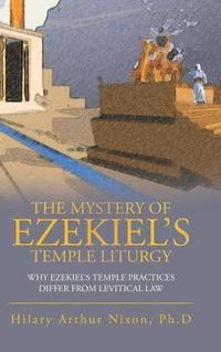 bokomslag The Mystery of Ezekiel's Temple Liturgy