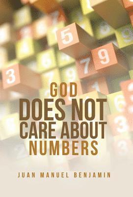 bokomslag God Does Not Care About Numbers