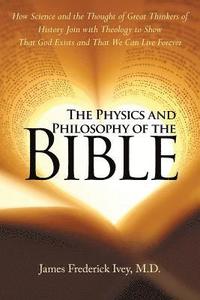 bokomslag The Physics and Philosophy of the Bible