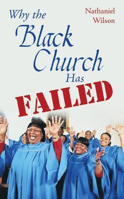 bokomslag Why the Black Church Has Failed