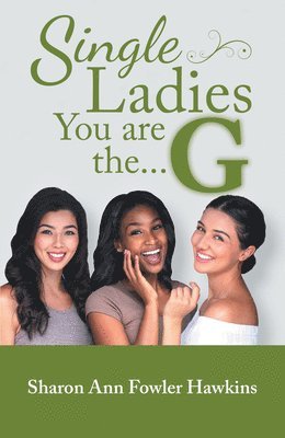 Single Ladies, You Are the G 1