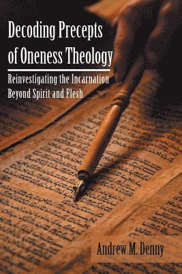 bokomslag Decoding Precepts of Oneness Theology
