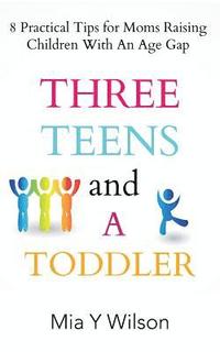 bokomslag Three Teens and a Toddler