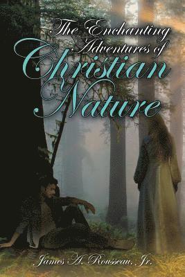 The Enchanting Adventures of Christian Nature 1