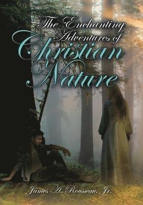 bokomslag The Enchanting Adventures of Christian Nature