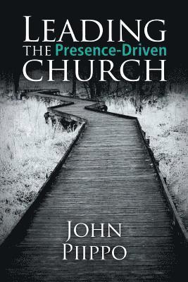 Leading the Presence-Driven Church 1