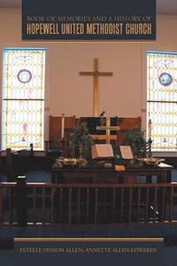 bokomslag Book of Memories and a History of Hopewell United Methodist Church