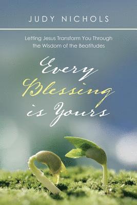 Every Blessing Is Yours 1