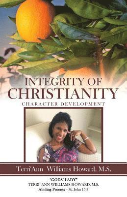 M S Terri'ann Williams Howard, M. S. Terri'ann Williams Howard, Terri'Ann Williams Howard, M.S., M. S. Terri'Ann Williams Howard - Integrity of Christianity, Häftad