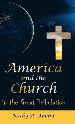 bokomslag America and the Church in the Great Tribulation