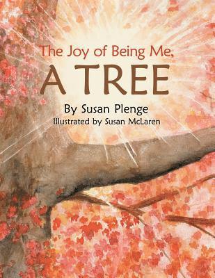 The Joy of Being Me, a Tree 1