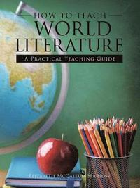 bokomslag How to Teach World Literature