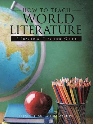 How to Teach World Literature 1