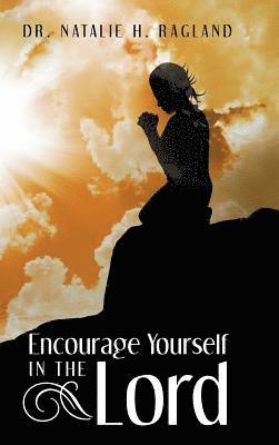 Encourage Yourself in the Lord 1