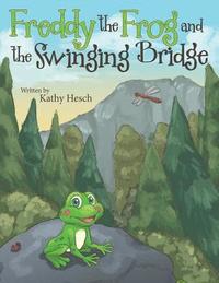 bokomslag Freddy the Frog and the Swinging Bridge