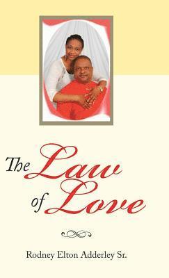 Rodney Elton Adderley Sr, Sr. Adderley, Rodney Elton, Rodney Elton Adderley Sr. - Law of Love, Inbunden