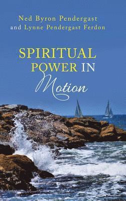 bokomslag Spiritual Power in Motion