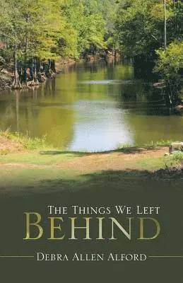 Debra Allen Alford - Things We Left Behind, Häftad. Tillgänglighet: Lägg i varukorg