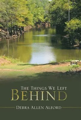 Debra Allen Alford - Things We Left Behind, Inbunden. Tillgänglighet: Lägg i varukorg