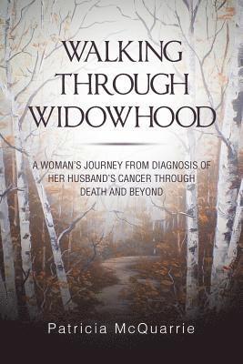 Patricia McQuarrie - Walking Through Widowhood, Häftad