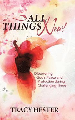 Tracy Hester - All Things New!, Inbunden