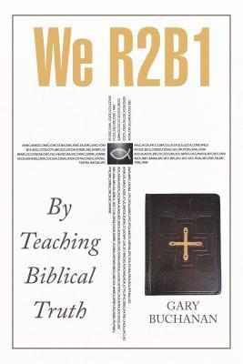 bokomslag We R2b1: By Teaching Biblical Truth
