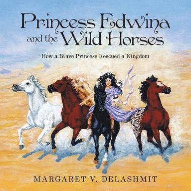 bokomslag Princess Edwina and the Wild Horses