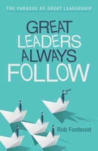 bokomslag Great Leaders Always Follow