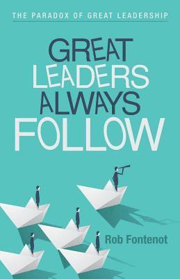 bokomslag Great Leaders Always Follow