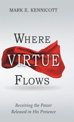 Where Virtue Flows 1