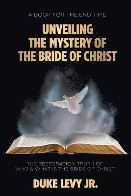 bokomslag Unveiling the Mystery of the Bride of Christ