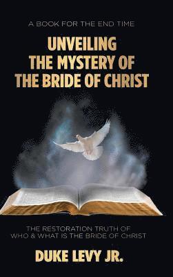 bokomslag Unveiling the Mystery of the Bride of Christ