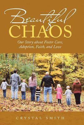 Crystal Smith - Beautiful Chaos, Inbunden