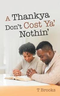 bokomslag Thankya Don'T Cost Ya' Nothin'