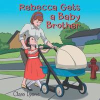 bokomslag Rebecca Gets a Baby Brother