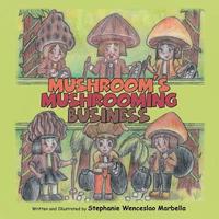 bokomslag Mushroom'S Mushrooming Business