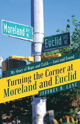 Jeffrey D Lane, Jeffrey D. Lane - Turning the Corner at Moreland and Euclid, Häftad